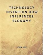 Technology Invention How Influences Economy 