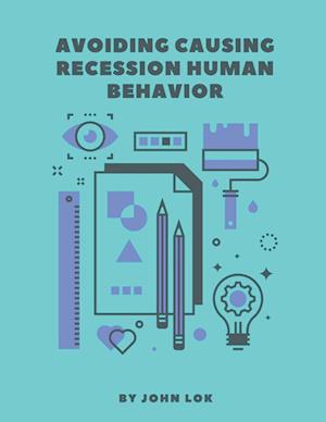 Avoiding Causing Recession Human Behavior