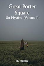 Great Porter Square Un Mystère (Volume I)