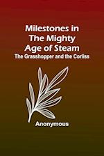 Milestones in the Mighty Age of Steam