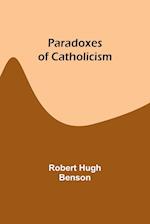 Paradoxes of Catholicism 