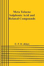 Meta Toluene Sulphonic Acid and Related Compounds 