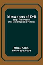 Messengers of Evil; Being a Further Account of the Lures and Devices of Fantômas 