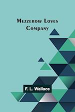 Mezzerow Loves Company 