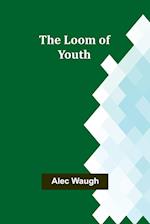 The Loom of Youth 