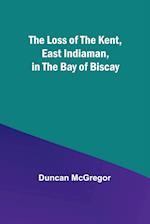 The Loss of the Kent, East Indiaman, in the Bay of Biscay 