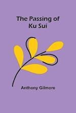 The Passing of Ku Sui 
