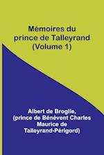 Mémoires du prince de Talleyrand (Volume 1) 