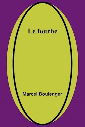 Le fourbe