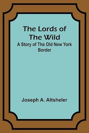 The Lords of the Wild