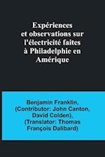 Expériences et observations sur l'électricité faites à Philadelphie en Amérique