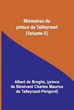 Mémoires du prince de Talleyrand (Volume 5) 
