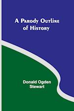 A Parody Outline of History 