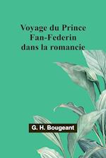 Voyage du Prince Fan-Federin dans la romancie 