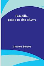 Parapilla, poëme en cinq chants 