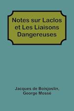 Notes sur Laclos et Les Liaisons Dangereuses 