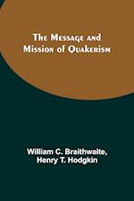 The Message and Mission of Quakerism 