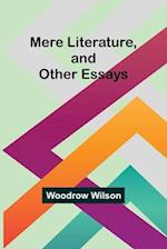 Mere Literature, and Other Essays 