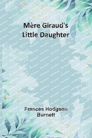 Mère Giraud's Little Daughter