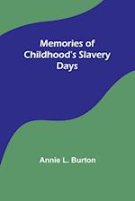 Memories of Childhood's Slavery Days 