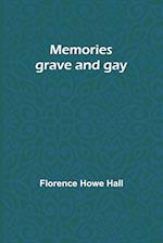 Memories grave and gay 