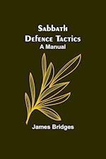 Sabbath Defence Tactics: a manual 