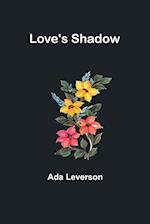 Love's Shadow 