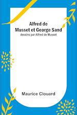 Alfred de Musset et George Sand; dessins par Alfred de Musset