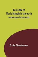 Louis XIV et Marie Mancini d'après de nouveaux documents