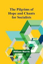 The Pilgrims of Hope and Chants for Socialists 