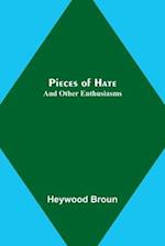 Pieces of Hate; And Other Enthusiasms 