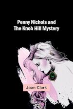 Penny Nichols and the Knob Hill Mystery 