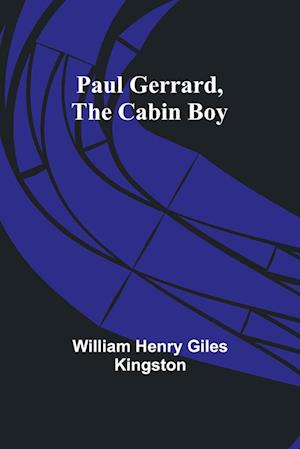 Paul Gerrard, the Cabin Boy