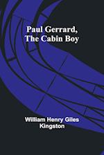 Paul Gerrard, the Cabin Boy 