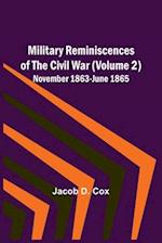 Military Reminiscences of the Civil War (Volume 2); November 1863-June 1865 