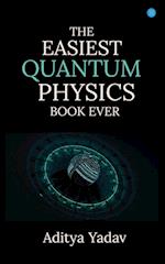 The Easiest Quantum Physics Book Ever 