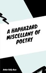 A Haphazard Miscellany of Poetry