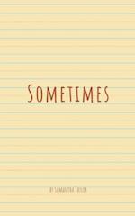 Sometimes