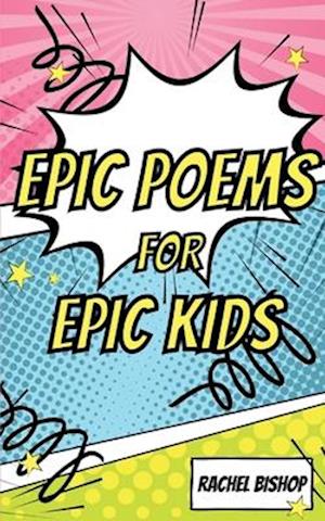 Epic Poems for Epic Kids