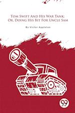 Tom Swift And His War Tank; Or, Doing His Bit For Uncle Sam 