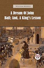A Dream of John Ball; and, A King's Lesson 