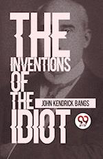 The Inventions Of The Idiot 