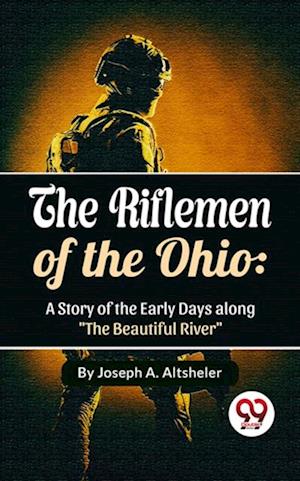 The Riflemen Of The Ohio