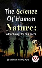 Science of Human Nature: A Psychology for Beginners
