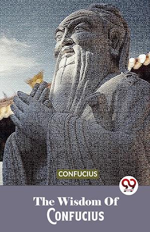 The Wisdom Of Confucius