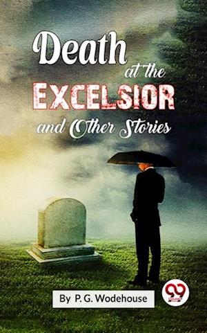 Death At The Excelsior and Other Stories