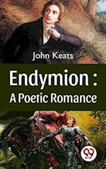 Endymion : A Poetic Romance