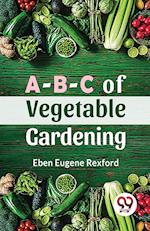 A-B-C Of Vegetable Gardening 