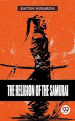 The Religion Of The Samurai