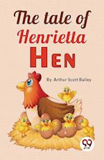 The Tale Of Henrietta Hen 